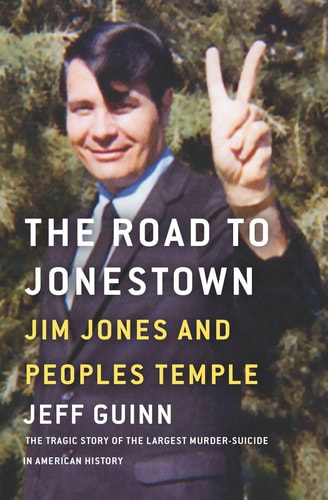 Road to Jonestown: Jim Jones and Peoples Temple