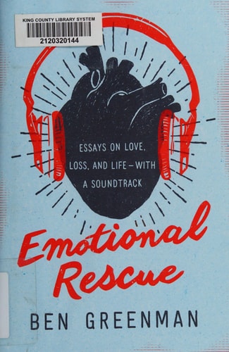 Emotional Rescue: Essays on Love, Loss, and Life―With a Soundtrack