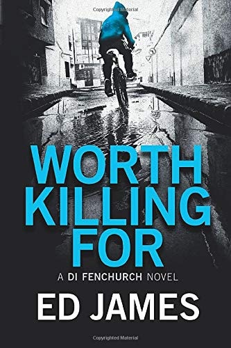 Worth Killing For (A DI Fenchurch Novel)