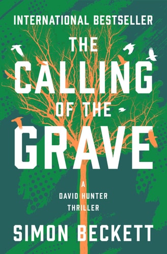 The Calling of the Grave (The David Hunter Thrillers)