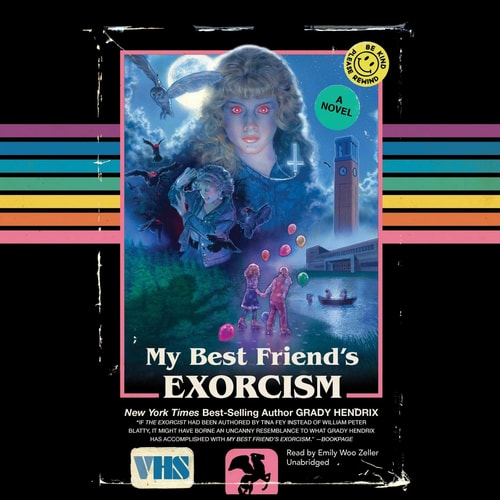 My Best Friends Exorcism: A Novel
