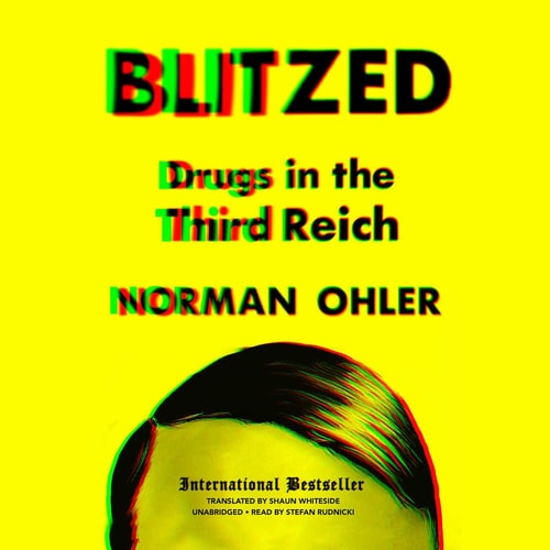 Blitzed Lib/E: Drugs in the Third Reich