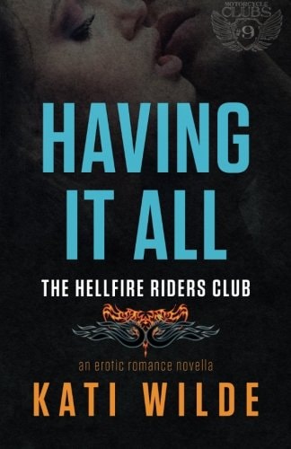 Having It All: A Hellfire Riders MC Romance (The Motorcycle Clubs)