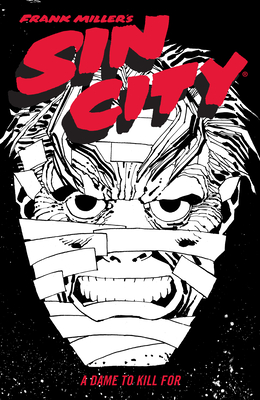 Frank Miller's Sin City Volume 2: A Dame to Kill For
