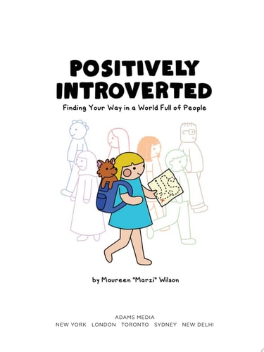 Positively Introverted: Finding Your Way in a World Full of People