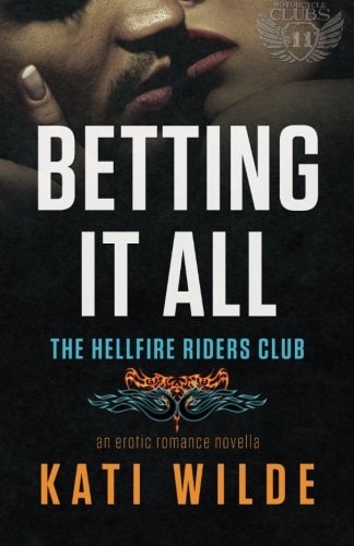 Betting It All: A Hellfire Riders MC Romance (The Motorcycle Clubs)