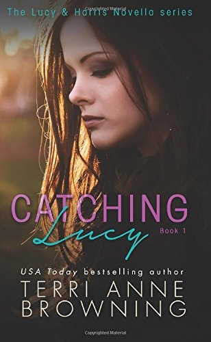 Catching Lucy (The Lucy & Harris Novella Series Book 1)