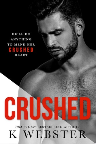 Crushed (Breaking the Rules Series)