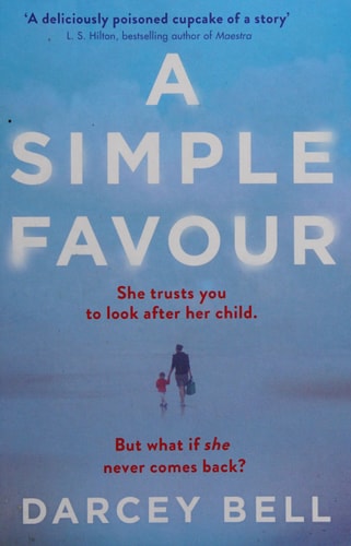 A Simple Favour: An edge-of-your-seat thriller with a chilling twist