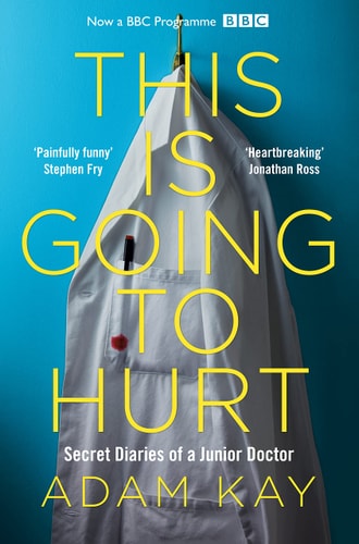 Adam Kay Collection 3 Books Set (Twas The Nightshift Before Christmas [Hardcover], This is Going to Hurt Secret Diaries of a Junior Doctor, [Hardcover] Kay’s Anatomy)