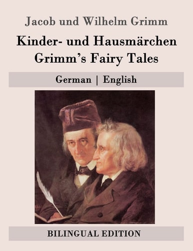 Kinder- und Hausmärchen / Grimm's Fairy Tales: German | English