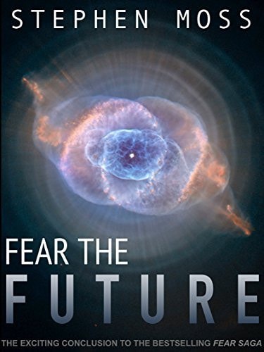 Fear the Future (The Fear Saga)