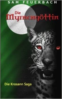 Die Myrnengöttin: Die Krosann-Saga (Volume 4)