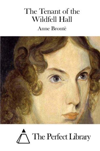 The Tenant of the Wildfell Hall (Perfect Library)