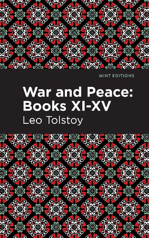 War and Peace Books XI - XV