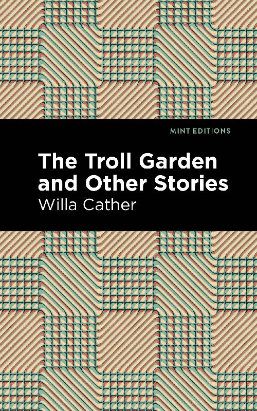 The Troll Garden And Other Stories