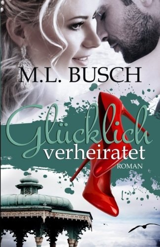 Glücklich verheiratet (Die Glücklich-Trilogie)