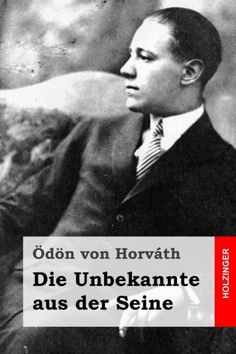 Die Unbekannte aus der Seine: Lustspiel in sieben Bildern