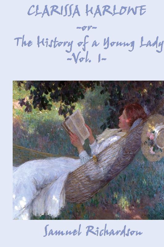 Clarissa Harlowe -Or- The History of a Young Lady -Vol. 1-
