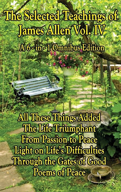 The Wisdom of James Allen, Volume 4