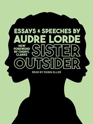Sister Outsider: Essays and Speeches (Crossing Press Feminist, 1)