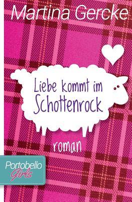 Liebe kommt im Schottenrock (Portobello Girls)