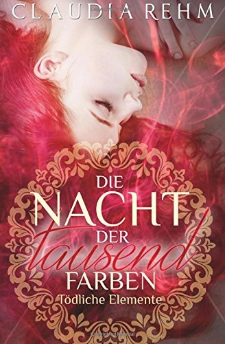 Die Nacht der Tausend Farben: Tödliche Elemente