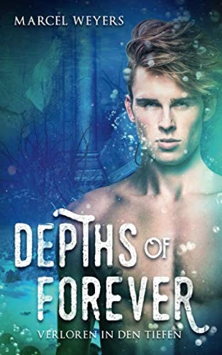 Depths of Forever: Verloren in den Tiefen