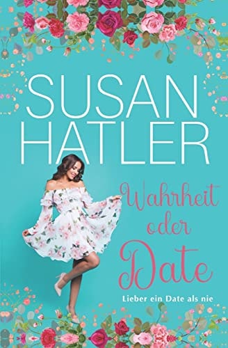 Wahrheit oder Date (Lieber ein Date als nie, Band 2)