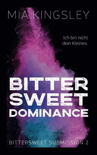 Bittersweet Dominance (Bittersweet Submission, Band 2)