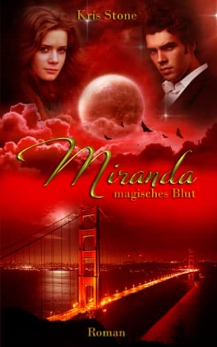 Miranda: magisches Blut (Die Hexen von San Francisco, Band 2)