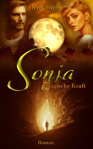 Sonja: magische Kraft (Die Hexen von San Francisco, Band 4)