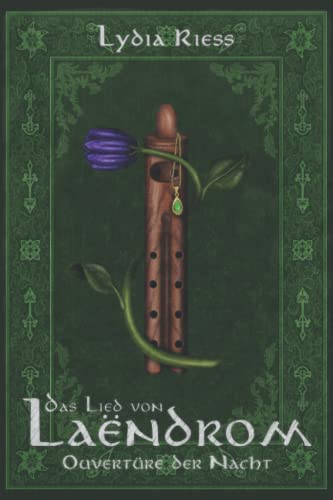 Das Lied von Laendrom - Ouvertüre der Nacht: Buch I (Das Lied von Laëndrom, Band 1)