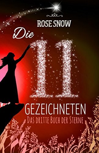 Die 11 Gezeichneten: Das dritte Buch der Sterne (Die Bücher der Sterne)