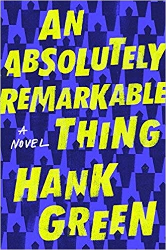 An Absolutely Remarkable Thing AUTOGRAPHED Hank Green (SIGNED EDITION) Hardcover