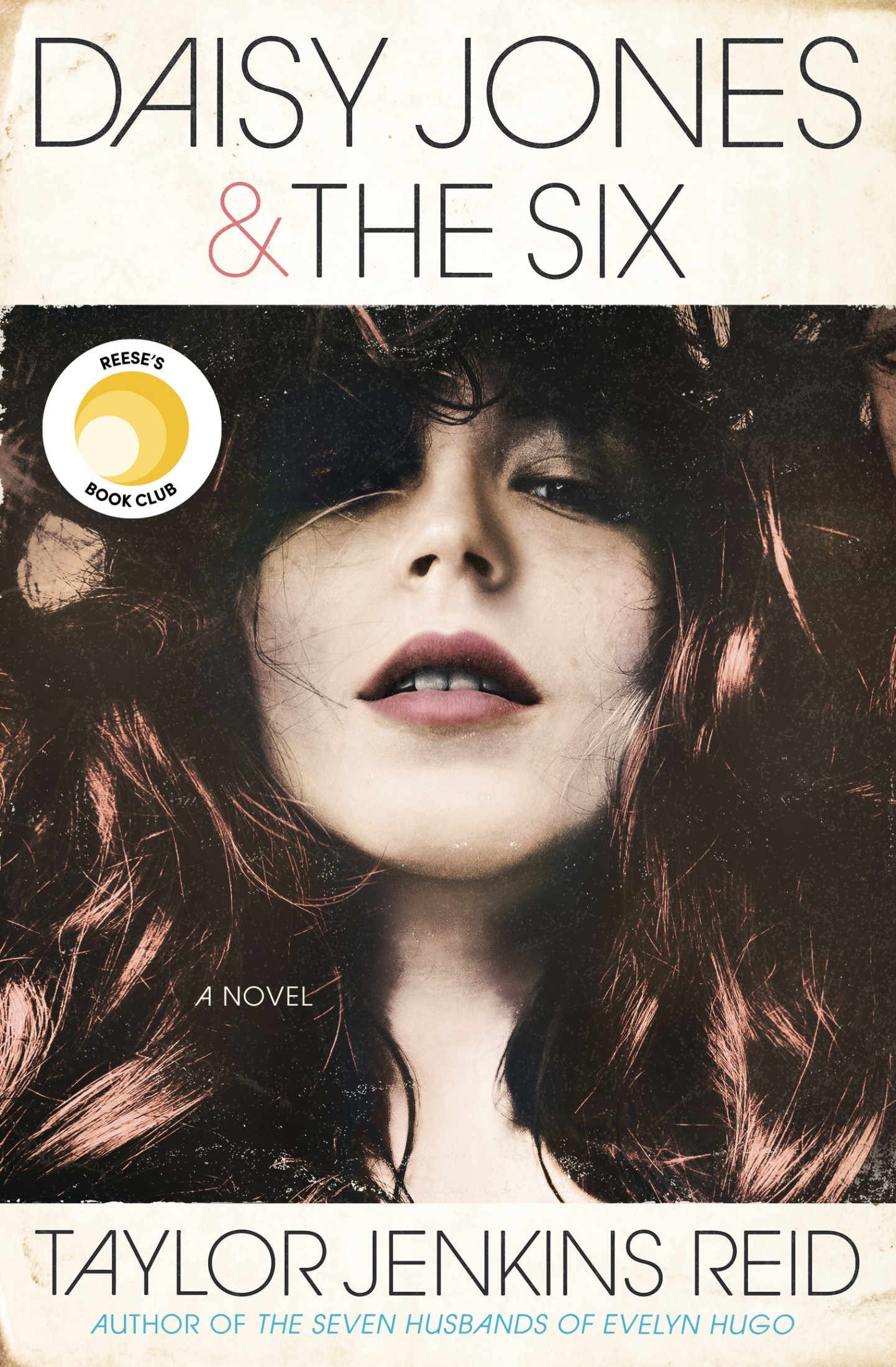 Daisy Jones & The Six: A Novel