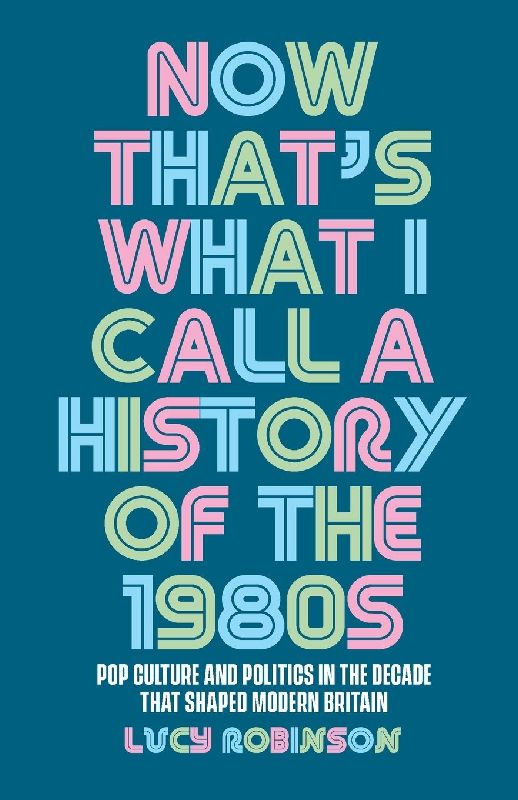 Now that's what I call a history of the 1980s