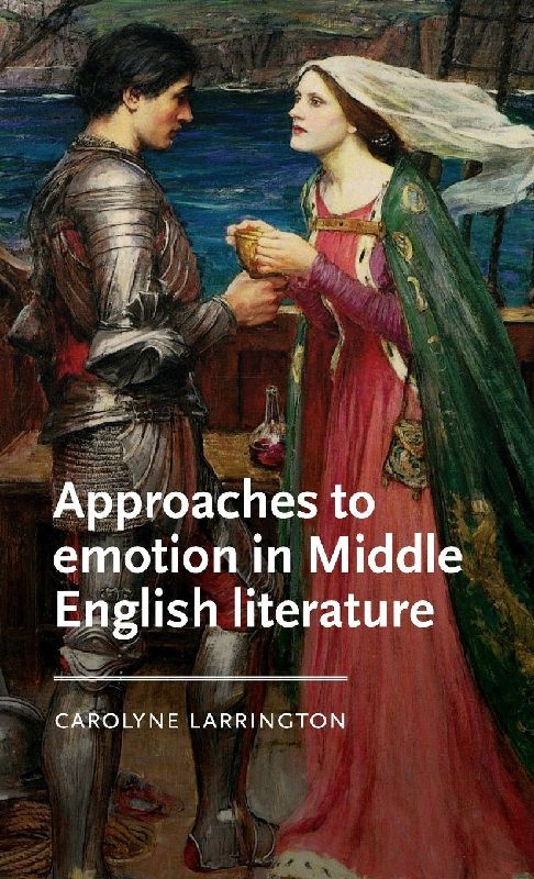 Approaches to emotion in Middle English literature