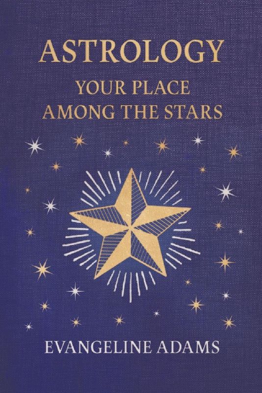 Evangeline Adams' Astrology