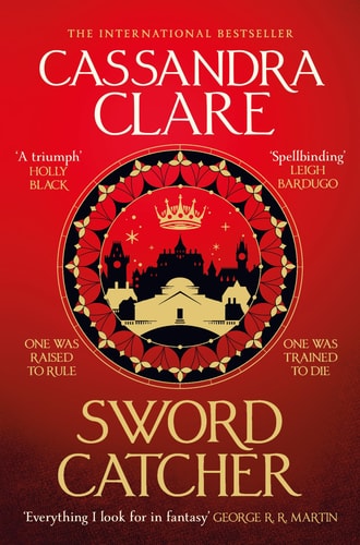 Sword Catcher: Discover the instant Sunday Times bestseller from the author of The Shadowhunter Chronicles (The Chronicles of Castellane, 1)