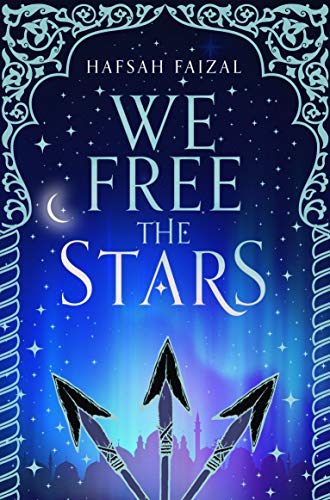 We Free the Stars: Hafsah Faizal (Sands of Arawiya)