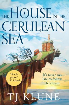The House in the Cerulean Sea: An Uplifting, Heartwarming Cosy Fantasy About Found Family (Cerulean Chronicles, 1)