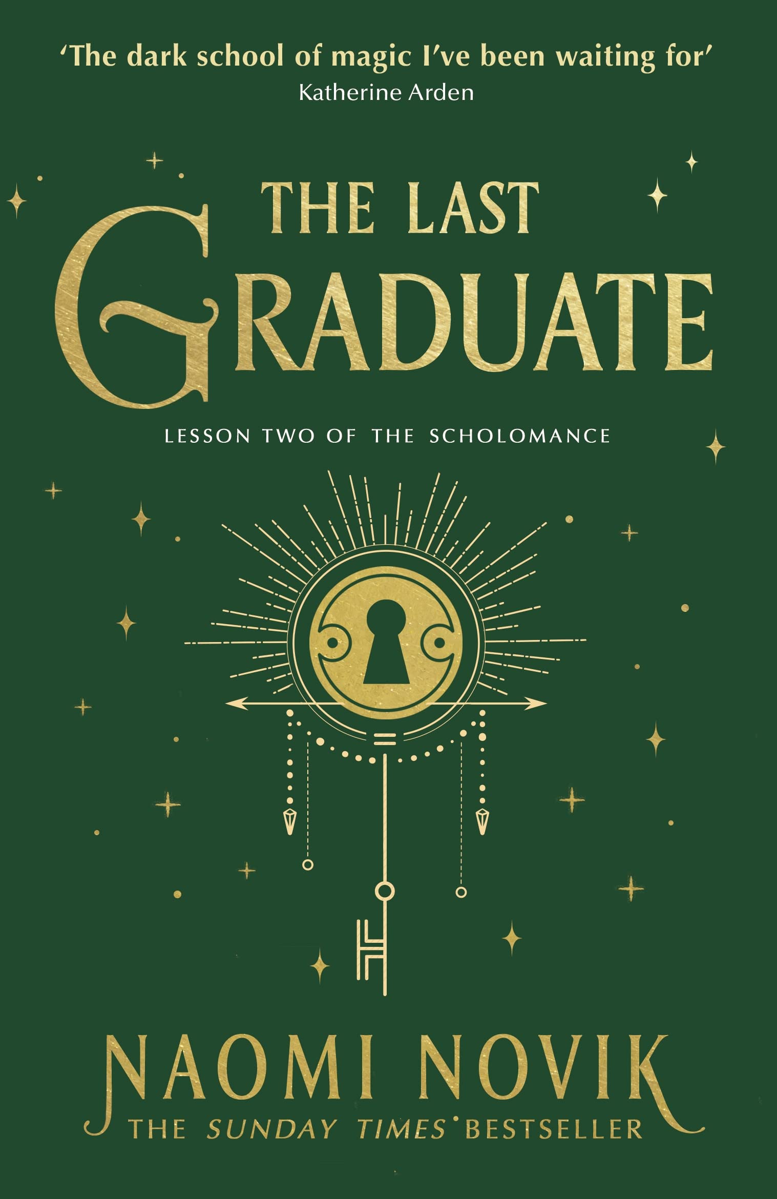 The Last Graduate: The Sunday Times bestselling dark academia fantasy and sequel to A Deadly Education (The Scholomance, 2)