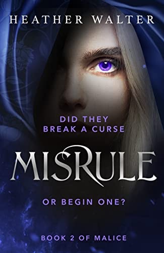 Misrule: Book Two of the Malice Duology: 2 (Malice Duology Series, 2)