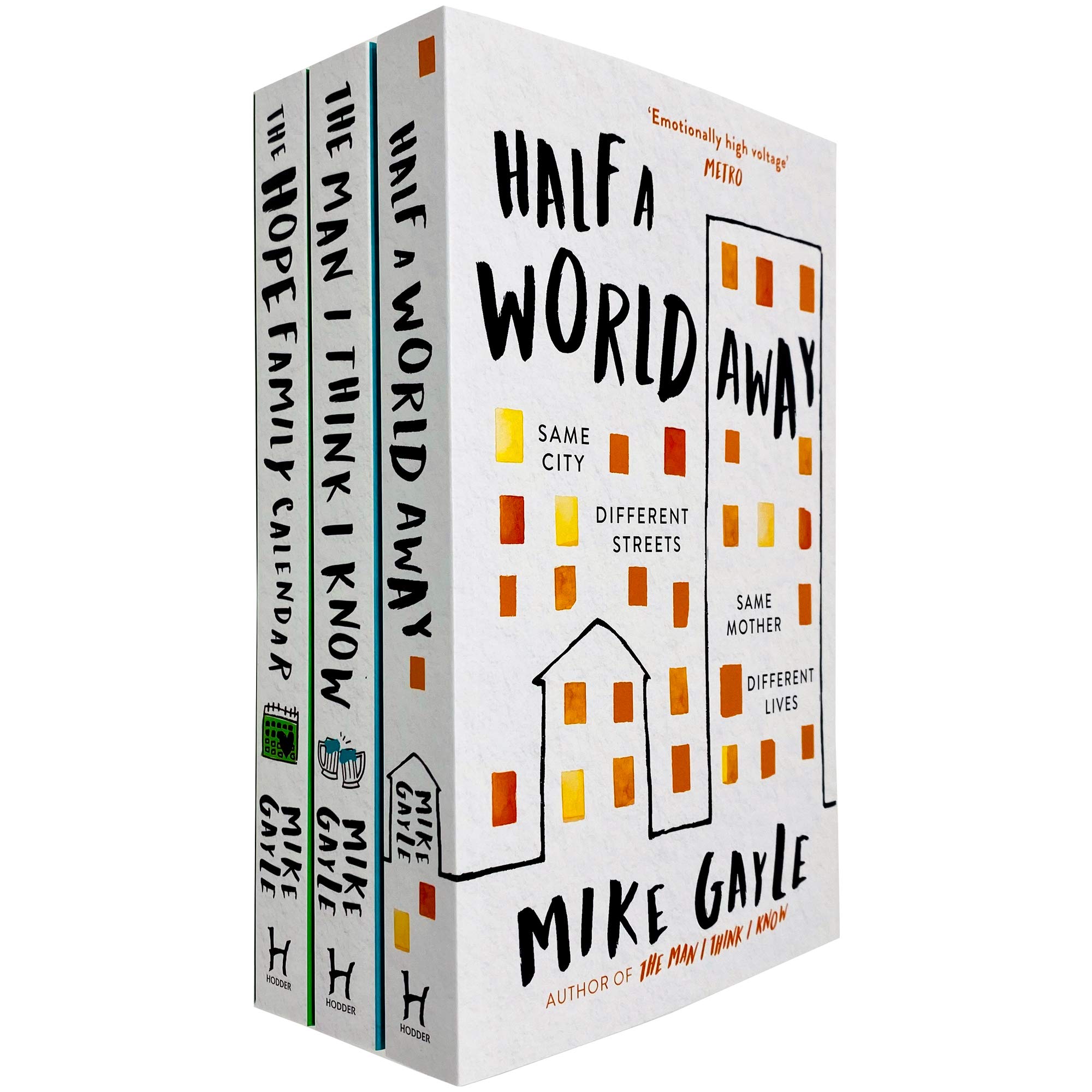 Mike Gayle 3 Books Collection Set (Half a World Away, The Man I Think I Know & The Hope Family Calendar)