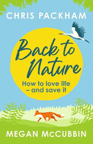 Back to Nature: How to Love Life – and Save It