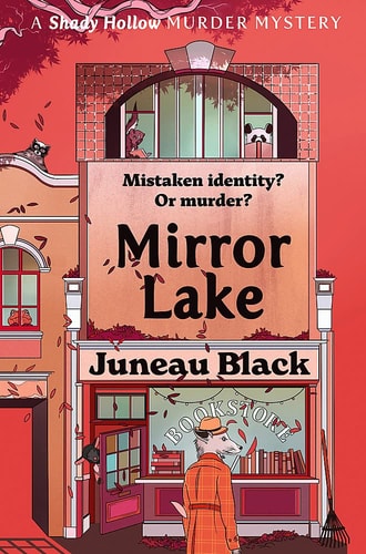 Mirror Lake: Shady Hollow 3 - a cosy crime series of rare and sinister charm (Shady Hollow series)