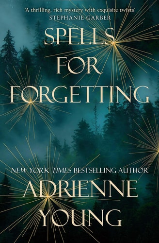 SPELLS FOR FORGETTING