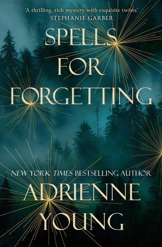 SPELLS FOR FORGETTING