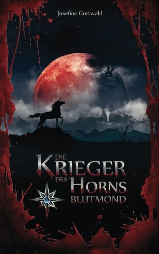 Die Krieger des Horns - Blutmond: Vampirroman